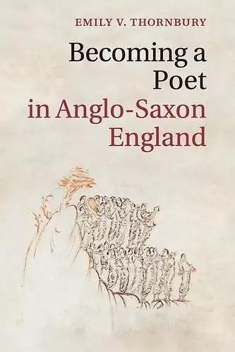 Becoming a Poet in Anglo-Saxon England cover