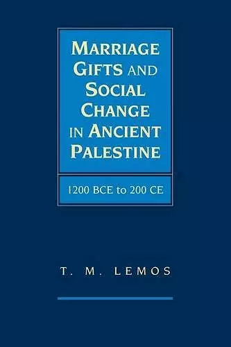 Marriage Gifts and Social Change in Ancient Palestine cover