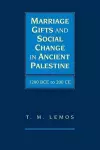 Marriage Gifts and Social Change in Ancient Palestine cover