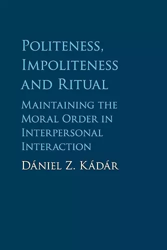 Politeness, Impoliteness and Ritual cover