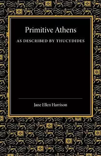 Primitive Athens as Described by Thucydides cover