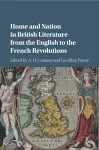 Home and Nation in British Literature from the English to the French Revolutions cover