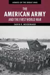 The American Army and the First World War cover