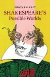 Shakespeare's Possible Worlds cover