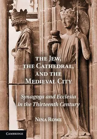 The Jew, the Cathedral and the Medieval City cover