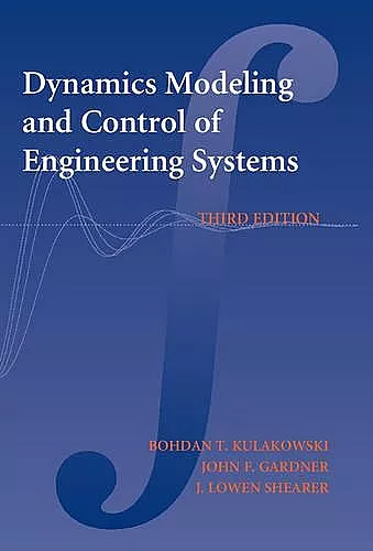 Dynamic Modeling and Control of Engineering Systems cover