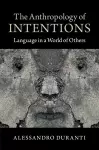 The Anthropology of Intentions cover