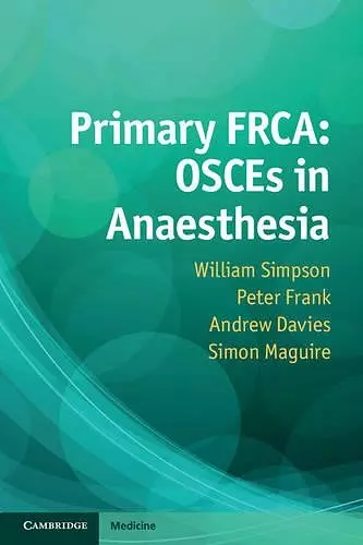 Primary FRCA: OSCEs in Anaesthesia cover