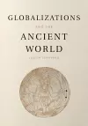 Globalizations and the Ancient World cover