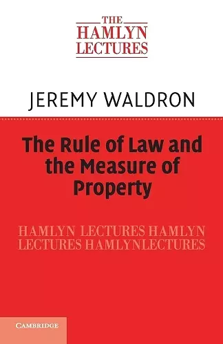 The Rule of Law and the Measure of Property cover