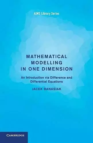 Mathematical Modelling in One Dimension cover