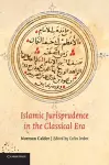 Islamic Jurisprudence in the Classical Era cover