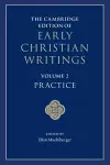 The Cambridge Edition of Early Christian Writings: Volume 2, Practice cover