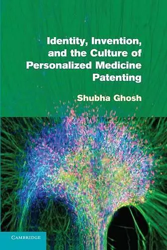 Identity, Invention, and the Culture of Personalized Medicine Patenting cover