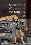 Societies of Wolves and Free-ranging Dogs cover