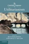 The Cambridge Companion to Utilitarianism cover