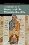 The Social Life of Hagiography in the Merovingian Kingdom cover