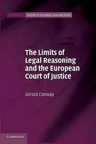 The Limits of Legal Reasoning and the European Court of Justice cover