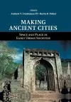 Making Ancient Cities cover