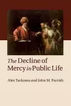 The Decline of Mercy in Public Life cover