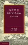 Ruskin as Literary Critic cover