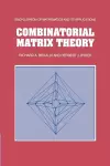 Combinatorial Matrix Theory cover