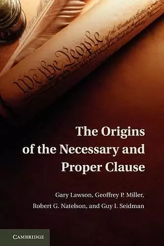 The Origins of the Necessary and Proper Clause cover