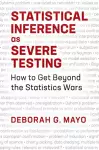 Statistical Inference as Severe Testing cover