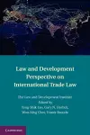 Law and Development Perspective on International Trade Law cover