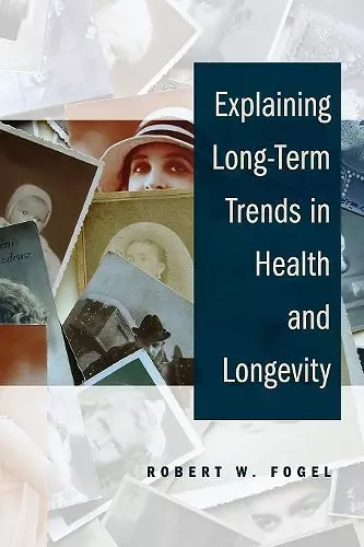 Explaining Long-Term Trends in Health and Longevity cover