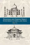 Diasporas and Foreign Direct Investment in China and India cover