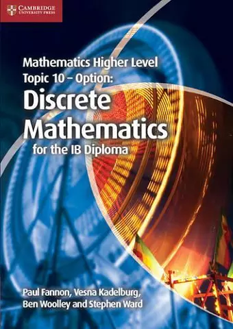 Mathematics Higher Level for the IB Diploma Option Topic 10 Discrete Mathematics cover