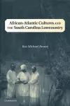 African-Atlantic Cultures and the South Carolina Lowcountry cover