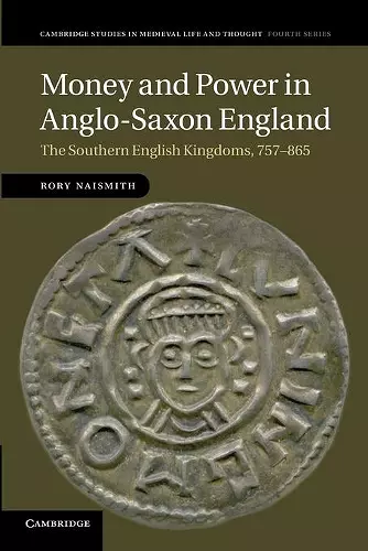 Money and Power in Anglo-Saxon England cover