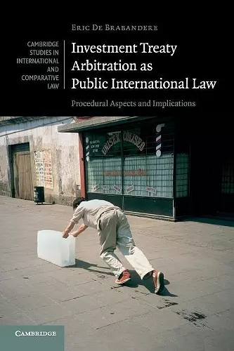 Investment Treaty Arbitration as Public International Law cover