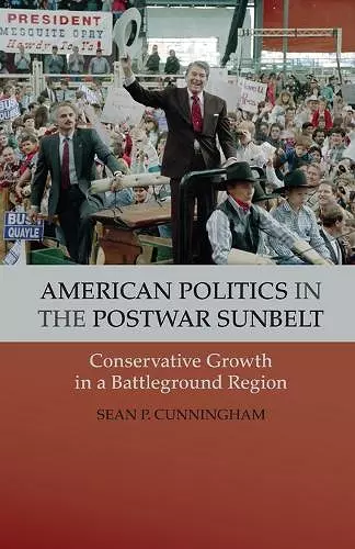 American Politics in the Postwar Sunbelt cover