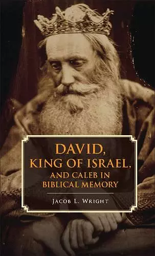 David, King of Israel, and Caleb in Biblical Memory cover