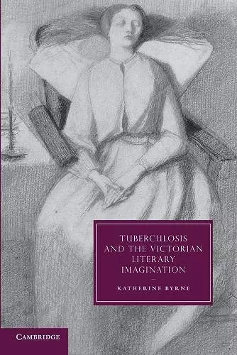 Tuberculosis and the Victorian Literary Imagination cover