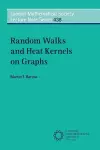 Random Walks and Heat Kernels on Graphs cover