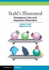 Stahl's Illustrated Substance Use and Impulsive Disorders cover