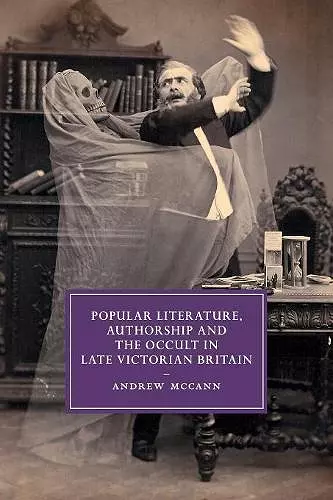 Popular Literature, Authorship and the Occult in Late Victorian Britain cover