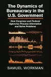 The Dynamics of Bureaucracy in the US Government cover