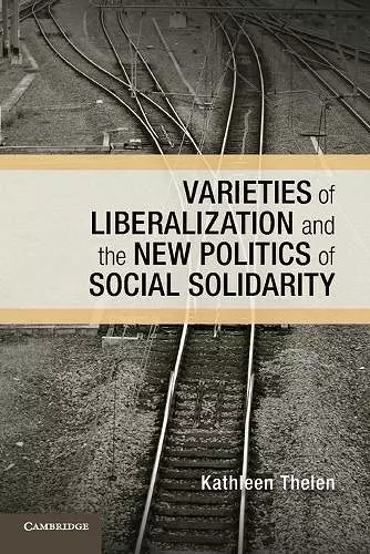 Varieties of Liberalization and the New Politics of Social Solidarity cover