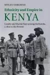 Ethnicity and Empire in Kenya cover