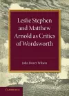 Leslie Stephen and Matthew Arnold as Critics of Wordsworth cover