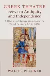 Greek Theatre between Antiquity and Independence cover