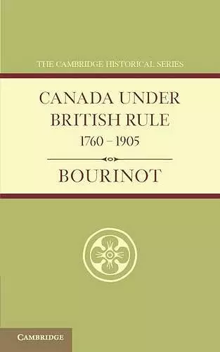 Canada under British Rule 1760–1905 cover