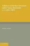 A History of Persian Literature under Tartar Dominion (AD 1265–1502) cover