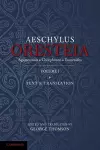 The Oresteia of Aeschylus: Volume 1 cover