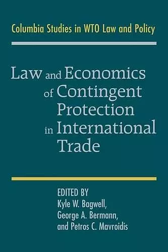 Law and Economics of Contingent Protection in International Trade cover